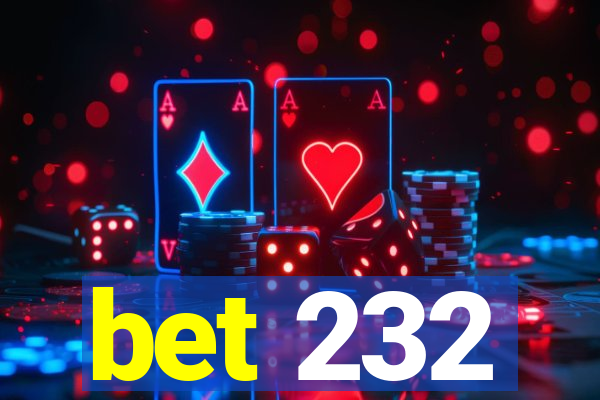 bet 232